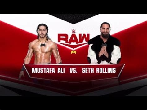 Wwe K Mustafa Ali Vs Seth Rollins July Raw Youtube