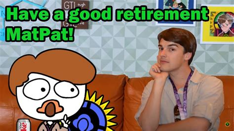 Have A Good Retirement Matpat Youtube