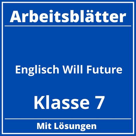 Arbeitsbl Tter Englisch Klasse Will Future Pdf