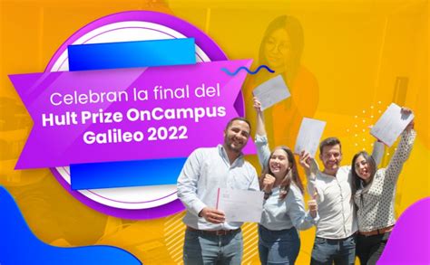 Celebran La Final Del Hult Prize Oncampus Galileo Facultad De