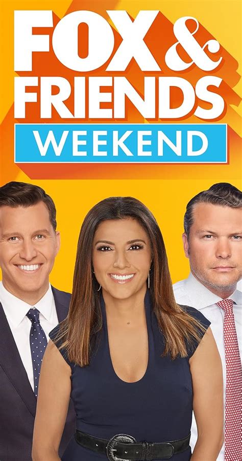 Fox And Friends Weekend Tv Series Full Cast Crew Imdb