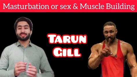 Masturbation Or Sex And Muscle Building With Tarun Gill Tarungill