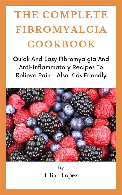 The Complete Fibromyalgia Cookbook Quick And Easy Fibromyalgia And