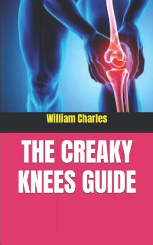 The Creaky Knees Guide By William Charles Goodreads