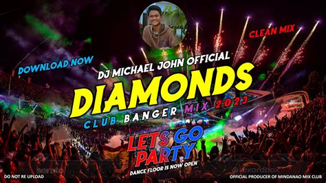 Diamonds Club Banger Mix DJ MICHAEL JOHN OFFICIAL CLUB BANGER REMIX