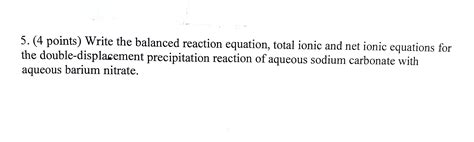 Solved Write the balanced reaction equation, total ionic and | Chegg.com