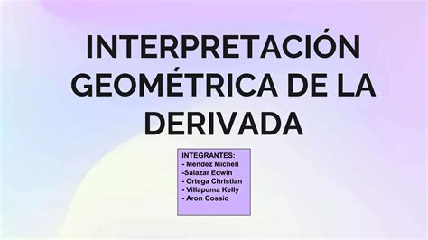 Interpretacion Geometrica De La Derivada Pptx