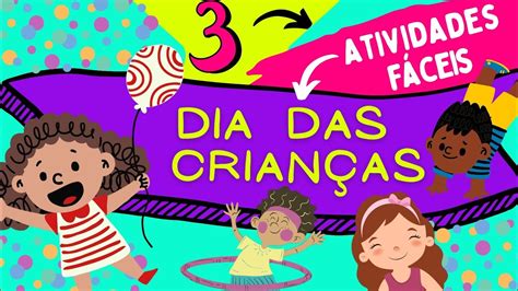 Dia Das Crian As Atividades De Arte Educa O Infantil Youtube