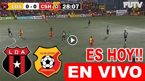 Alajuelense Vs Herediano En Vivo Donde Ver A Que Hora Juega Lda Vs