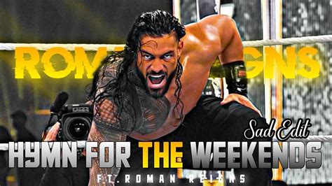 Hymn For The Weekend Edit Status Ft Roman Reigns Edit Status Hymn