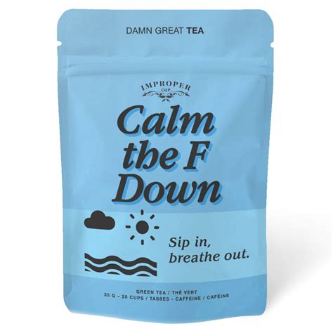 Calm The F Down Loose Leaf Tea Improper Cup Outer Layer