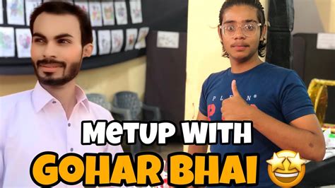 meetup  gohar bhai vice president  media narowal give  great