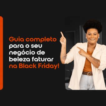 Guia completo para o seu negócio de beleza faturar na Black Friday