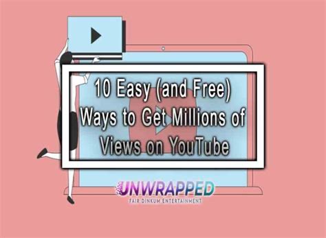 10 Easy And Free Ways To Get Millions Of Views On YouTube