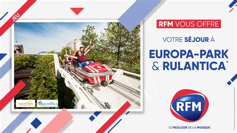 Concours Rfm Gagner Un S Jour Aux Parcs Europa Park Et Rulantica En