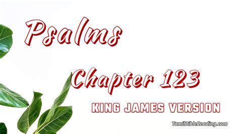 Psalm Chapter 123 - King James Version - Bible Reading