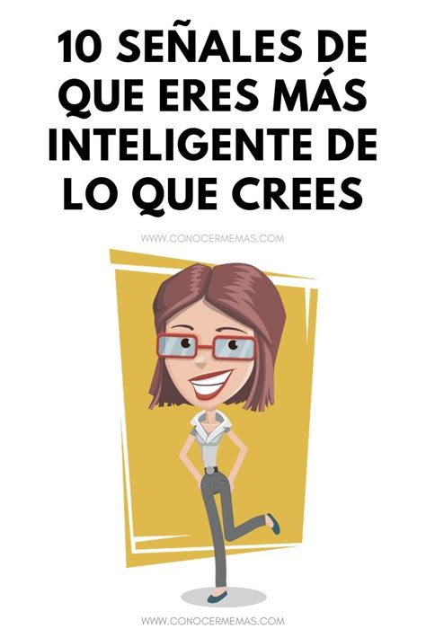 10 Señales De Que Eres Más Inteligente De Lo Que Crees