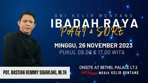 Ibadah Raya Pagi Gbi Kelir Bontang Minggu 26 November 2023 Youtube