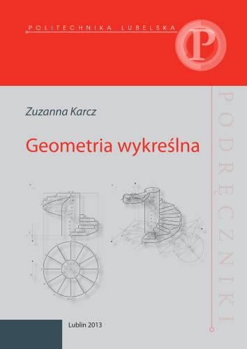 Geometria Wykre Lna Wydawnictwo Politechniki Lubelskiej