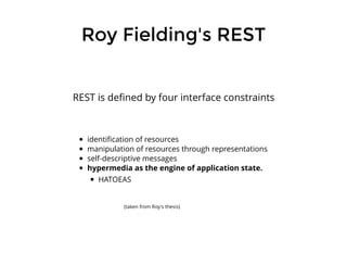 Sliding away from Roy Fielding's REST model (Filippos Vasilakis) | PPT