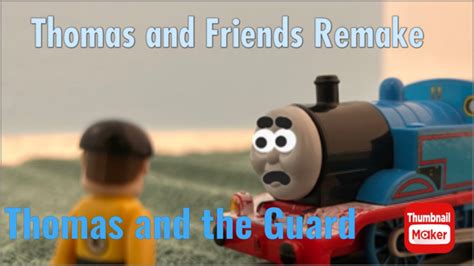 Thomas And Friends Remake Thomas And The Guard Youtube