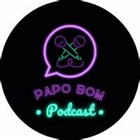 Papo Bom Podcast Papobompodcast On Kwai