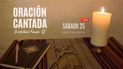 Oración Cantada JULIO 2020 Cristóbal Fones SJ YouTube