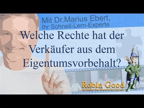 Welche Rechte Hat Der Verk Ufer Aus Dem Eigentumsvorbehalt Youtube