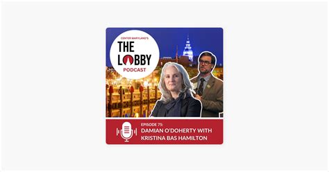 Center Maryland Presents The Lobby Podcast Center Maryland S The