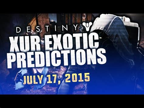 Destiny Xur July Week Exotic Loot Predictions Xur Week