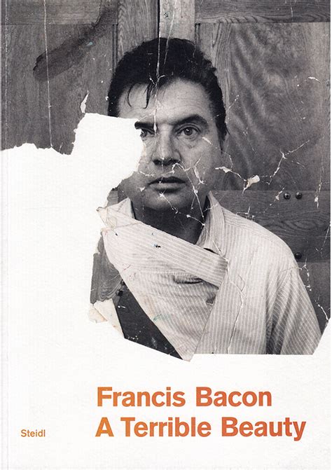 Francis Bacon A Terrible Beauty Francis Bacon