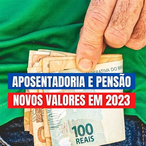 INSS 2023 saiba quais serão os novos valores pagos nas pensões e