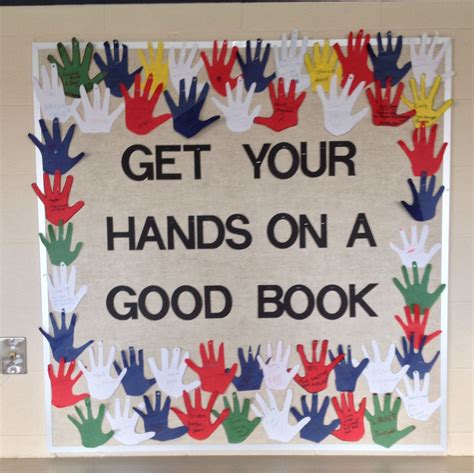 Get Your Hands On A Good Book Elementary School Library Bulletin Board