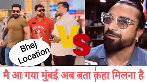 Rajveer Shishodia VS Ajaz Khan Rajveer M Aa Gya Hu Mumbai Okender