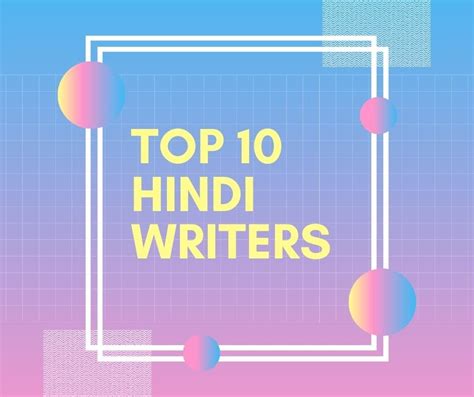 10 Most Famous Hindi Writers of All Time and Their Works