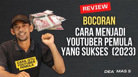 Cara Menjadi Youtuber Pemula Yang Sukses Youtuber Pemula