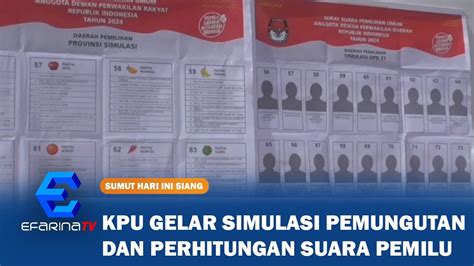 Kpu Gelar Simulasi Pemungutan Dan Perhitungan Suara Pemilu Youtube