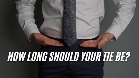 The Proper Tie Length How Long Should A Tie Be YouTube