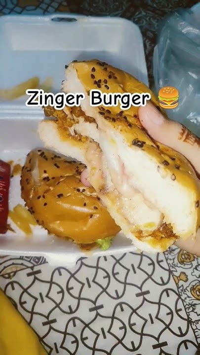 Zinger Burger🍔😋viral Fastfood Fizzarauf Food Burger Zingerburger