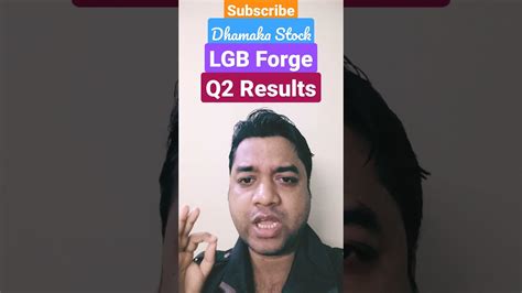 Lgb Forge Quaterly Result Lgb Forge Q Result Lgb Forge Q Net