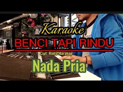 Karaoke BENCI TAPI RINDU Karya Cipta Rinto Harahap YouTube