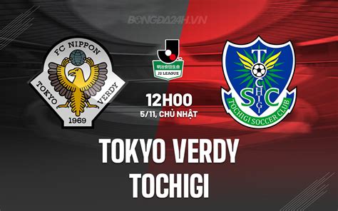 Nhận định bóng đá Tokyo Verdy vs Tochigi Hạng 2 Nhật hôm nay