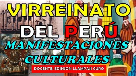 Virreinato Del Perú Manifestaciones Culturales Educación Pintura