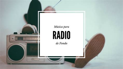 Música para RADIO de Fondo YouTube