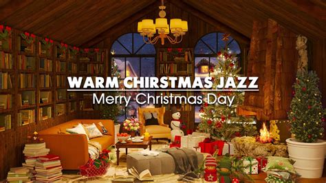 Warm Christmas Jazz Music Intrumental Christmas Jazz Music For Relax