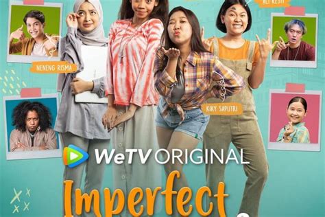 Imperfect The Series Season Berapa Episode Ini Jadwal Tayang Episode