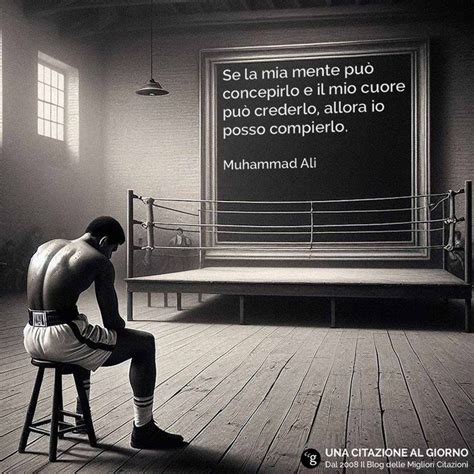 Motivazione Nel 2024 Motivazione Muhammad Ali Citazioni