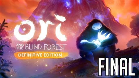 The End Ori And The Blind Forest Parte 3 Youtube