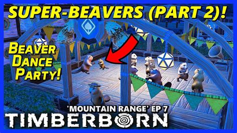 SUPER BEAVERS Part 2 TIMBERBORN Update 6 HARD Ep 7 YouTube