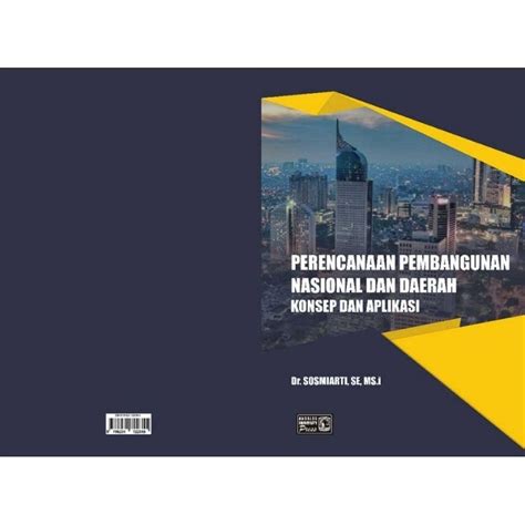 Jual Perencanaan Pembangunan Nasional Dan Daerah Konsep Dan Aplikasi